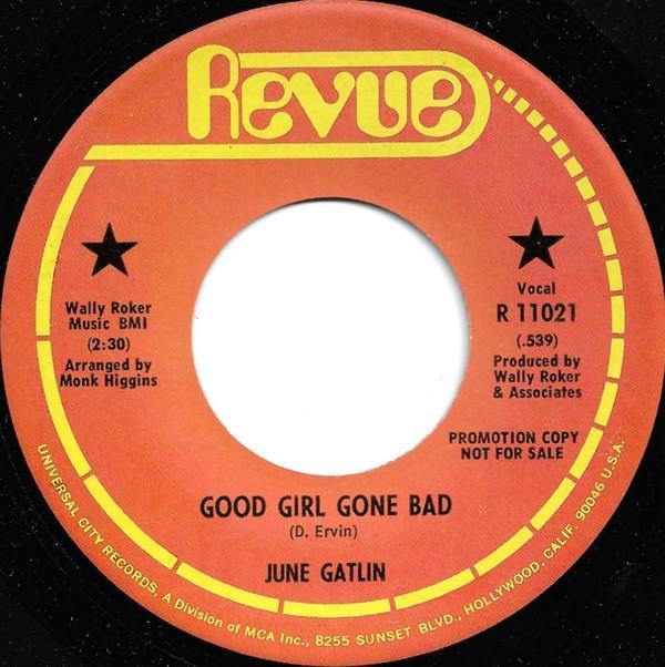 June Gatlin - Good Girl Gone Bad / Baby Cakes
