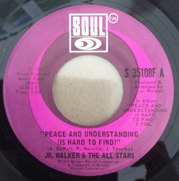 Junior Walker & The All Stars - Peace And Understanding (Is Hard To Find)
