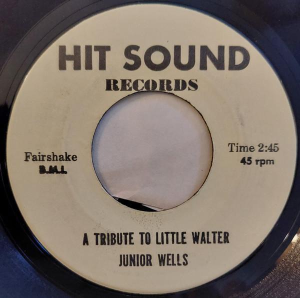 Junior Wells - Tribute To Little Walter / It's All Soul