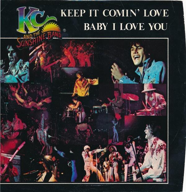 KC & The Sunshine Band - Keep It Comin' Love / Baby I Love You