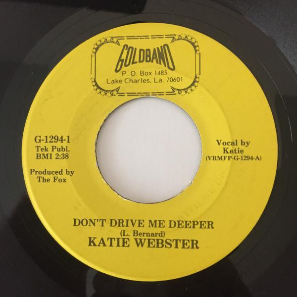 Katie Webster - Don’t Drive Me Deeper/Would It Make Any Difference To You