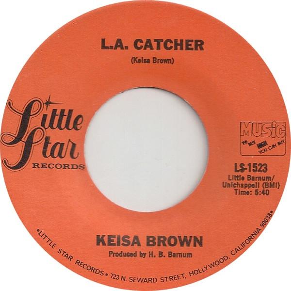 Keisa Brown - L.A. Catcher / Midnight Train To Georgia