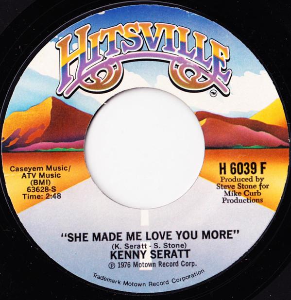Kenny Seratt - She Made Me Love You More / I've Been There Too