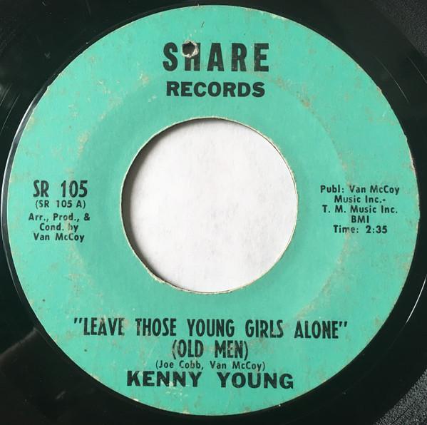 Kenny Young (9) - Leave Those Young Girls Alone (Old Men)