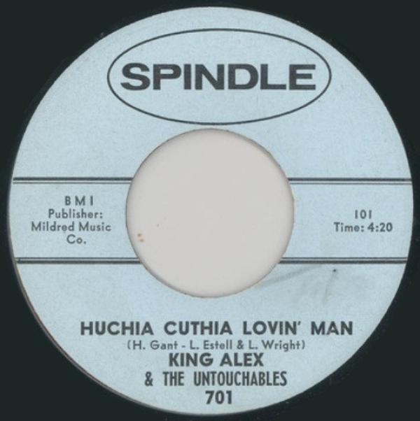King Alex & The Untouchables - Huchia Cuthia Lovin' Man / Warm Up