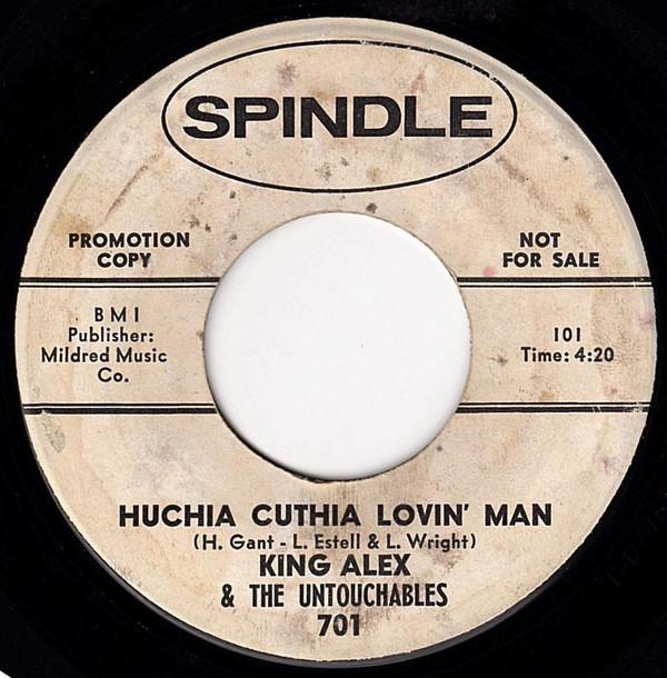 King Alex & The Untouchables - Huchia Cuthia Lovin' Man / Warm Up