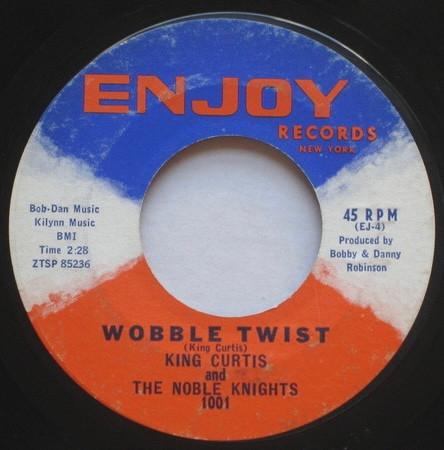 King Curtis And The Noble Knights - Wobble Twist