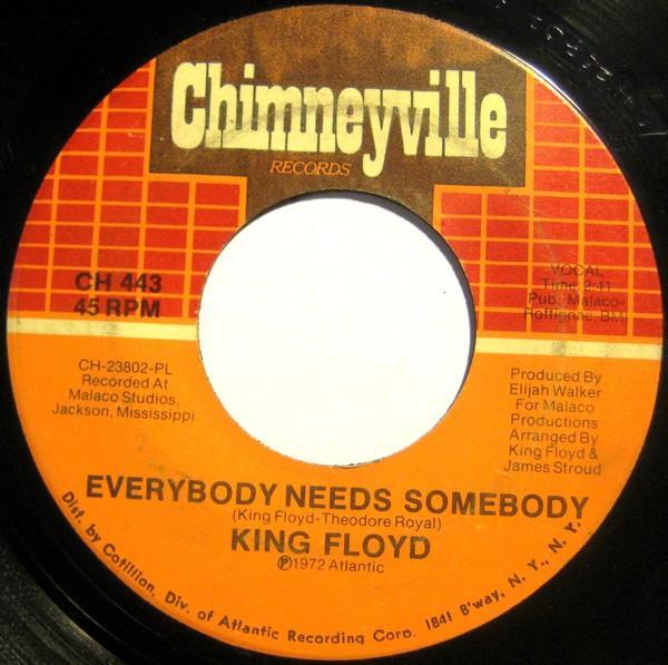 King Floyd - Everybody Needs Somebody / Woman Don't Go Astray