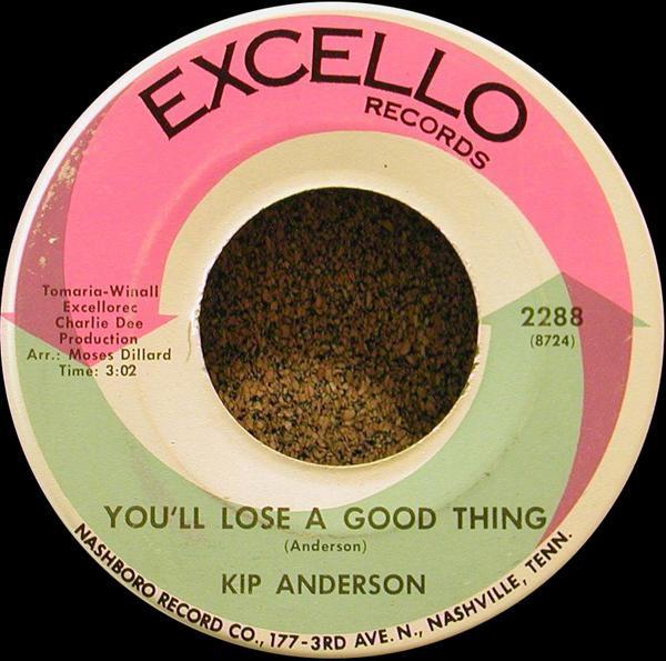 Kip Anderson - You'll Lose A Good Thing