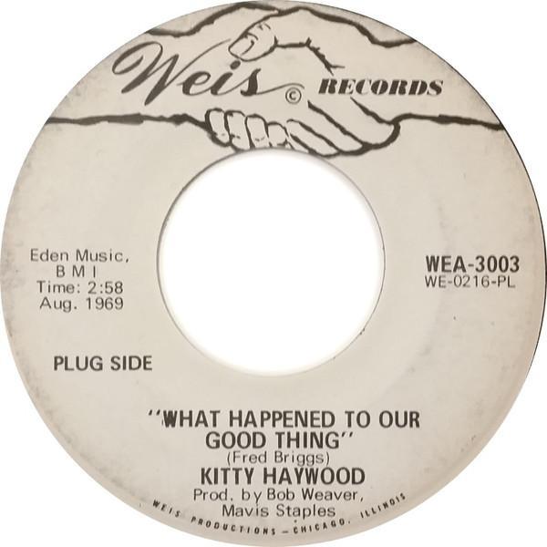Kitty Haywood - What Happened To Our Good Thing