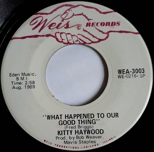 Kitty Haywood - What Happened To Our Good Thing