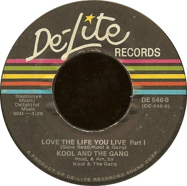 Kool & The Gang - Love The Life You Live