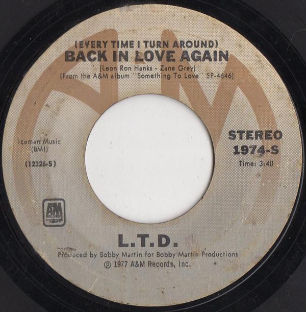 L.T.D. - (Every Time I Turn Around) Back In Love Again