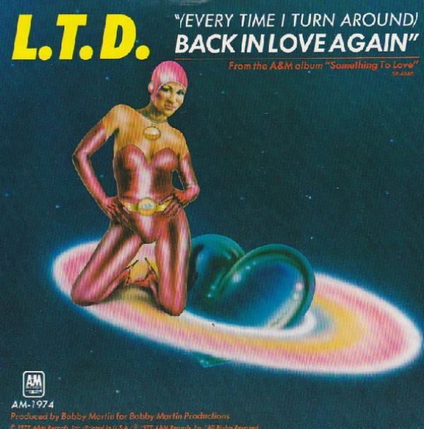 L.T.D. - (Every Time I Turn Around) Back In Love Again