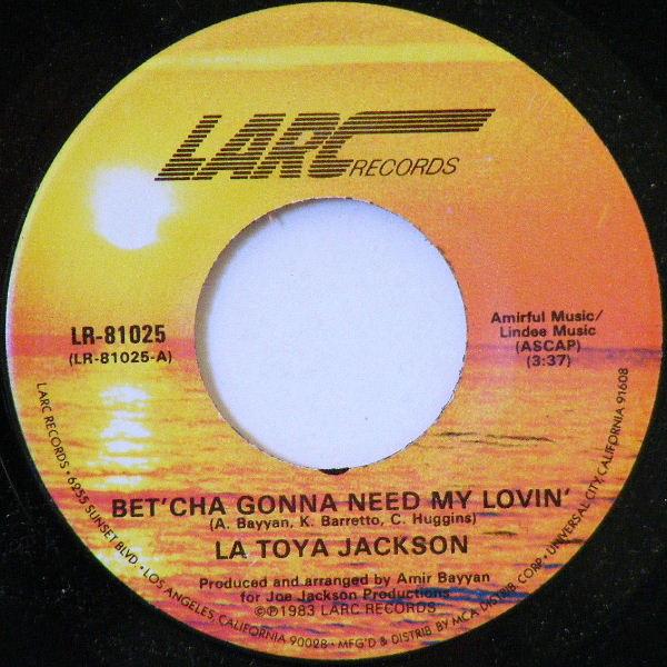 La Toya Jackson - Bet'cha Gonna Need My Lovin'