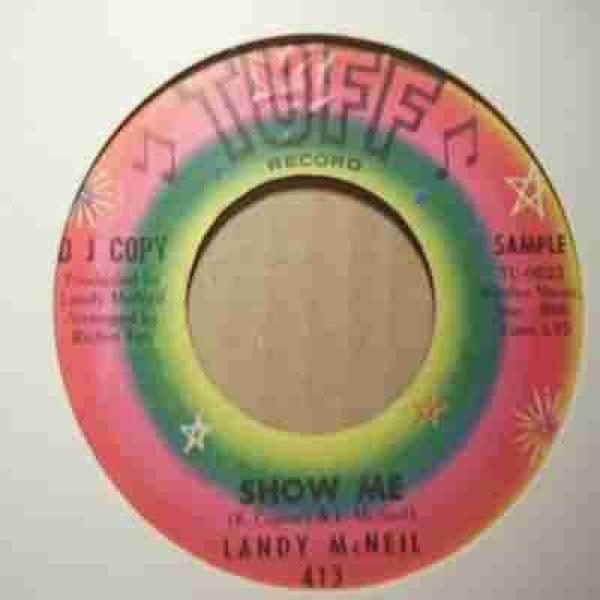 Landy McNeal - Hang Your Soul On Me / Show Me