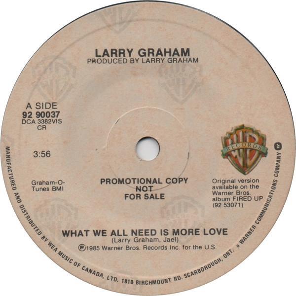 Larry Graham - What We All Need Is More Love