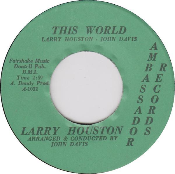 Larry Houston - This World / I Know We Can Make It