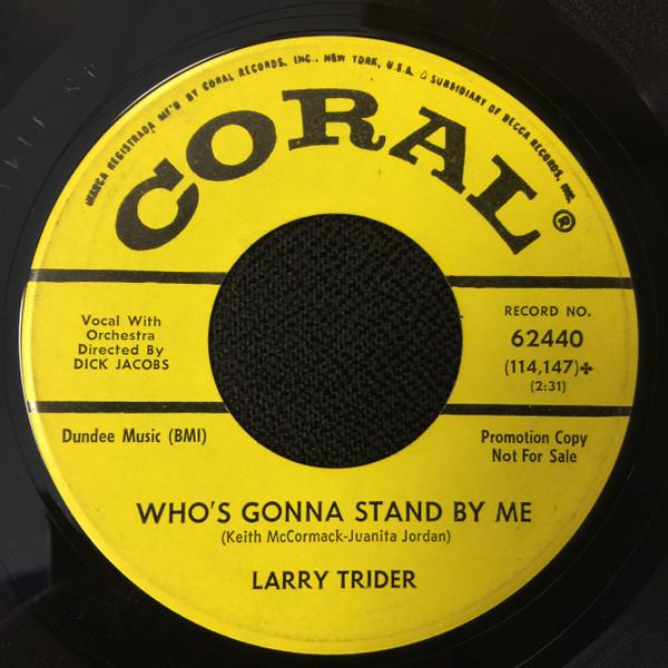 Larry Trider - Who's Gonna Stand By Me / Make It Do