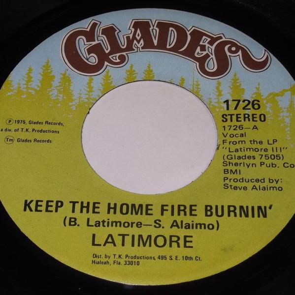 Latimore (2) - Keep The Home Fire Burnin' / That's How It Is