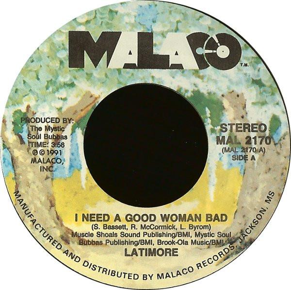 Latimore  - I Need A Good Woman Bad
