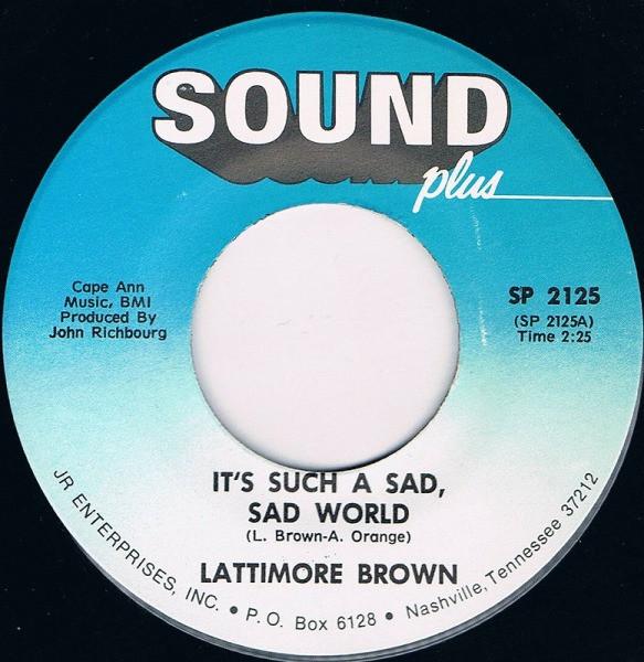 Lattimore Brown - It's Such A Sad, Sad World / Shake And Vibrate