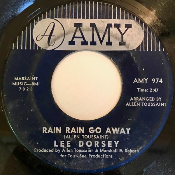 Lee Dorsey - Rain Rain Go Away / Gotta Find A Job