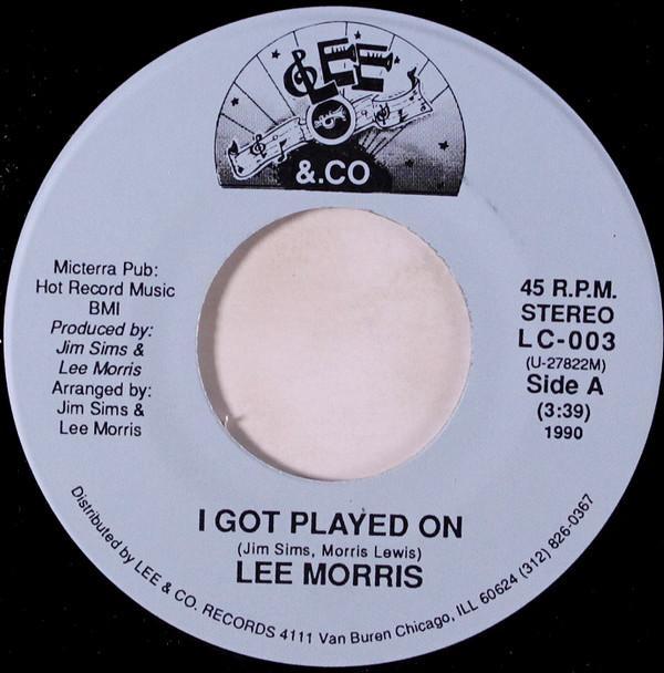 Lee Morris (6) - I Got Played On / I Don't Know You Anymore 