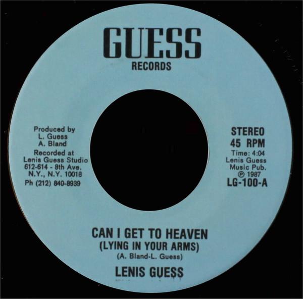Lenis Guess - Can I Get To Heaven (Lying In Your Arms)