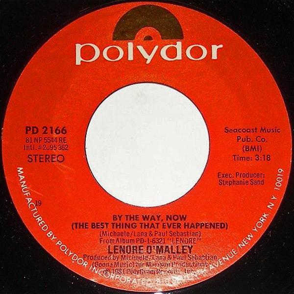 Lenore O'Malley - By The Way, Now (The Best Thing That Ever Happened) / Love Is More Than Making Love