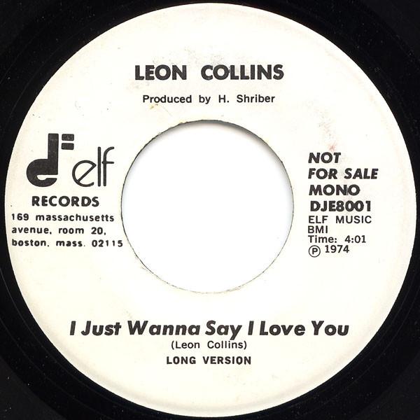 Leon Collins - I Just Wanna Say I Love You
