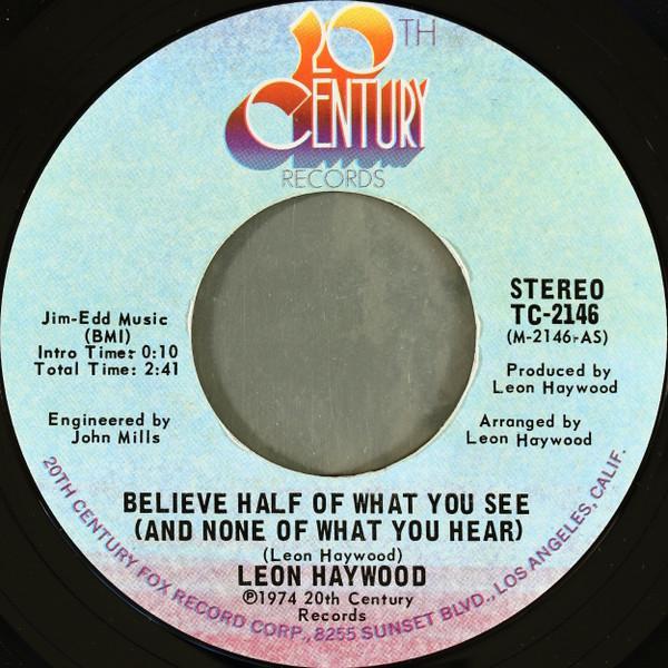 Leon Haywood - Believe Half Of What You See (And None Of What You Hear)