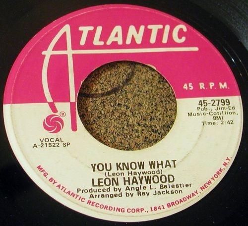 Leon Haywood - You Know What / You And Your Moody Ways