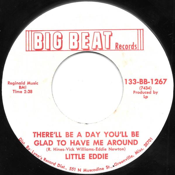 Little Eddie (5) - There'll Be A Day You'll Be Glad To Have Me Around