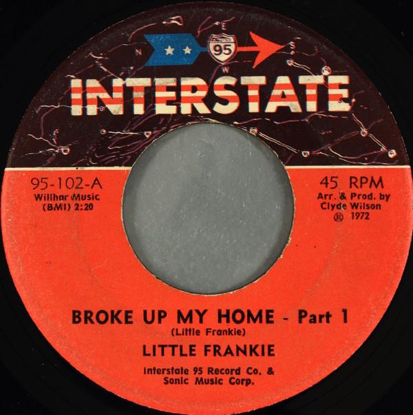 Little Frankie (3) - Broke Up My Home