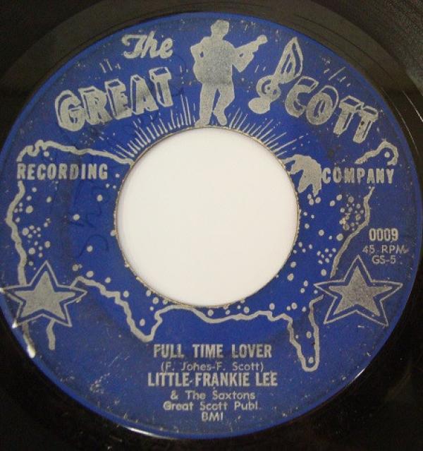 Little Frankie Lee And The Saxtons - Full Time Lover / Don't Make Me Cry