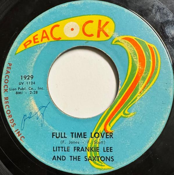 Little Frankie Lee And The Saxtons - Full Time Lover / Don't Make Me Cry