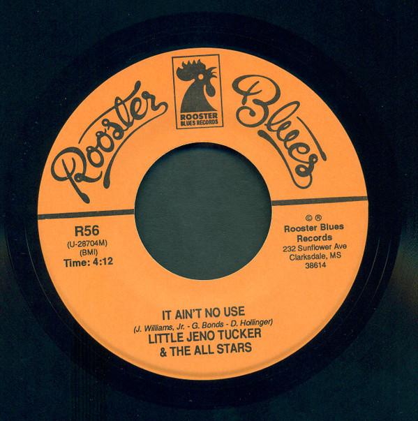 Little Jeno Tucker & The All Stars - It Ain't No Use / Don't Look Now, But I've Got The Blues