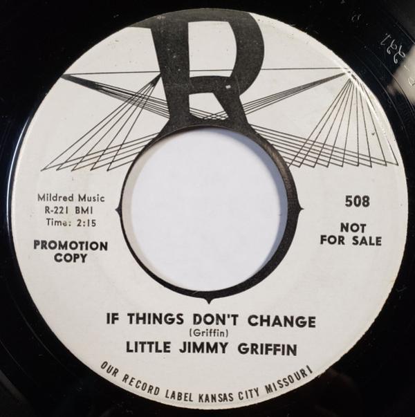 Little Jimmy Griffin - If Things Don't Change / I'm Searchn