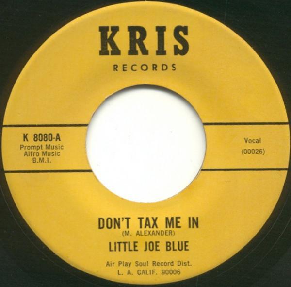 Little Joe Blue - Don't Tax Me In / Lonely