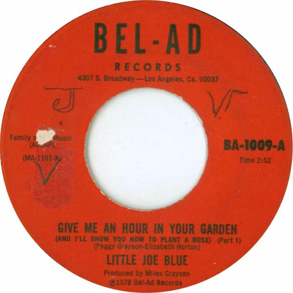 Little Joe Blue - Give Me An Hour In Your Garden (And I'll Show You How To Plant A Rose)