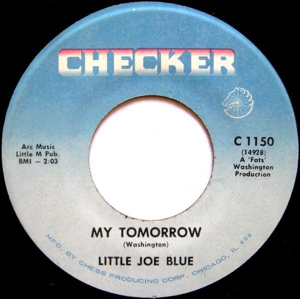 Little Joe Blue - My Tomorrow / Once A Fool