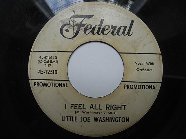 Little Joe Washington - I Feel All Right / Bossa Nova And Grits