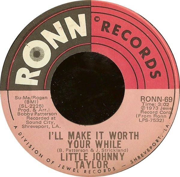 Little Johnny Taylor - I'll Make It Worth Your While / You're Not The Only One
