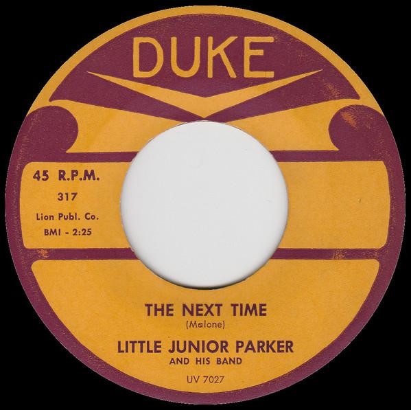 Little Junior Parker And His Band - The Next Time / You're On My Mind