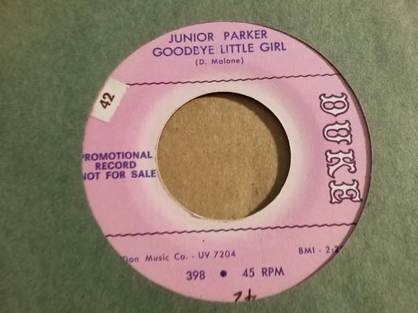Little Junior Parker - Goodbye Little Girl / Walking The Floor Over You