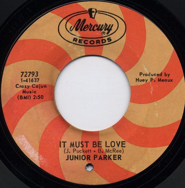 Little Junior Parker - It Must Be Love / Your Love's All Over Me