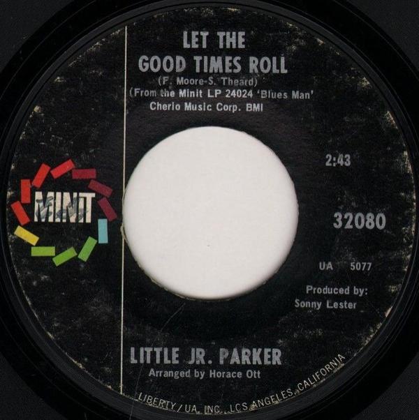 Little Junior Parker - Let The Good Times Roll / Worried Life Blues
