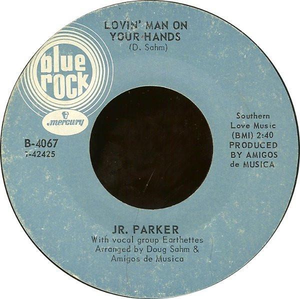 Little Junior Parker - Lovin' Man On Your Hands / Reconsider Baby