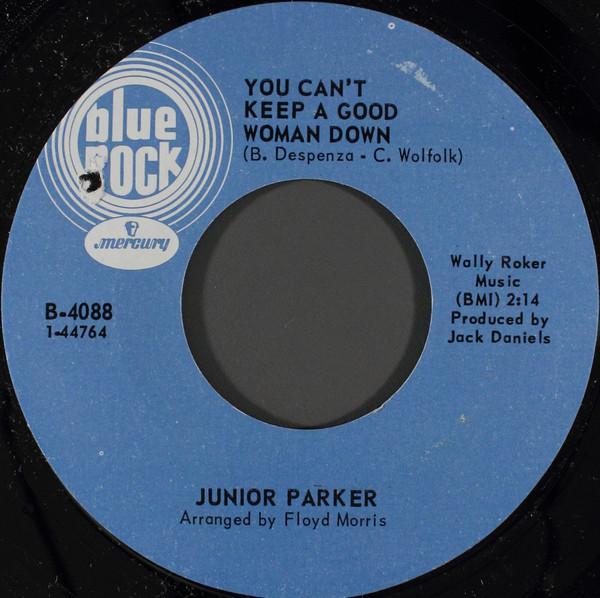 Little Junior Parker - You Can't Keep A Good Woman Down / Easy Lovin'